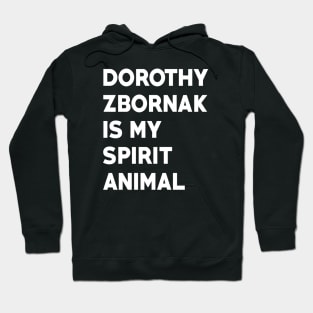 Dorothy Zbornak is my Spirit Animal Hoodie